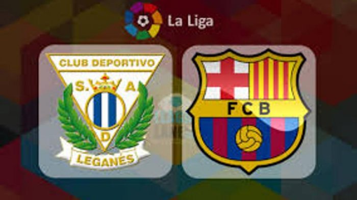 LIVE STREAMING Leganes vs Barcelona, Nonton di SINI Pukul 22.15 WIB, Bisa Pakai Ponsel