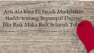 20251009-Arti-Ala-Inna-Fil-Jasadi-Mudghatan.jpg