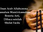 20240605-Tulisan-Arab-Allahumma-Antassalam-Waminkassalam-Beserta-Arti.jpg
