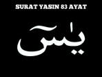 Lengkap Bacaan Surat Yasin Full 83 Ayat, Bahas Indonesia, Arab dan Terjemahannya