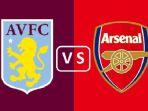 Aston Villa vs Arsenal, BIG MATCH Liga Inggris Minggu, Line Up, Prediksi Skor, Link Live Streaming