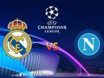 LINK LIVE Streaming Real Madrid vs Napoli Liga Champions Kamis Jam 03.00 WIB, Line Up, Prediksi Skor