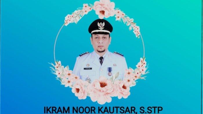 Kabar Duka Camat Takisung Ikram Noor Berpulang, Alumni Satu Angkatan di STPDN Sangat Kehilangan