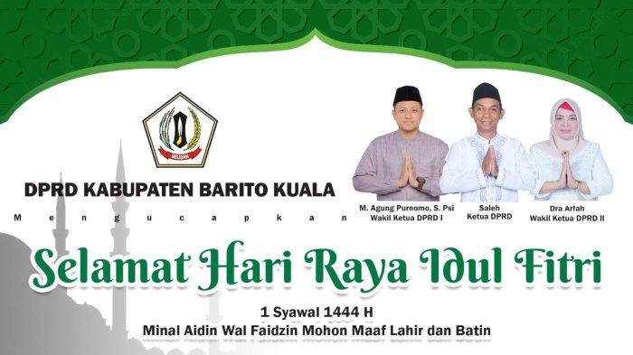 DPRD Kabupaten Barito Kuala Mengucapkan Selamat Hari Raya Idul Fitri 1 Syawal 1444 H