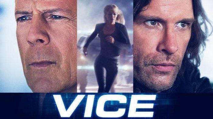 Sinopsis Film Vice Tayang Malam Ini, Dibintangi Bruce Willis dan Thmas Jane