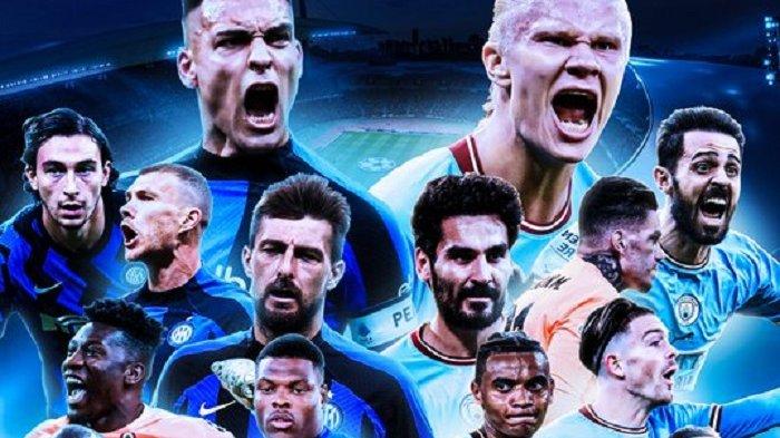 Jadwal Live SCTV Final Liga Champion Man City vs Inter Milan, Pemenang Versi Bursa Taruhan Top Dunia