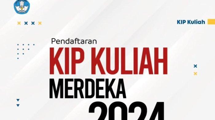 Sudah Diumumkan, Jadwal Pendaftaran KIP Kuliah 2024 Mulai Februari, Data yang Disiapkan dan Syarat
