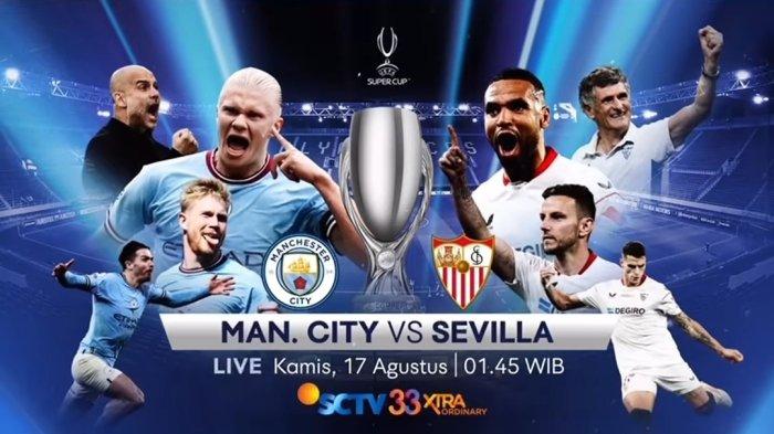 Jadwal Bola Live TV SCTV Man City vs Sevilla di Piala Super Eropa 2023, Pujian Pep untuk Mendilibar
