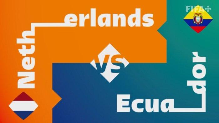 Link TV Online SCTV Live Streaming Belanda vs Ekuador World Cup 2022 Hari ini, Penentuan ke 16 Besar