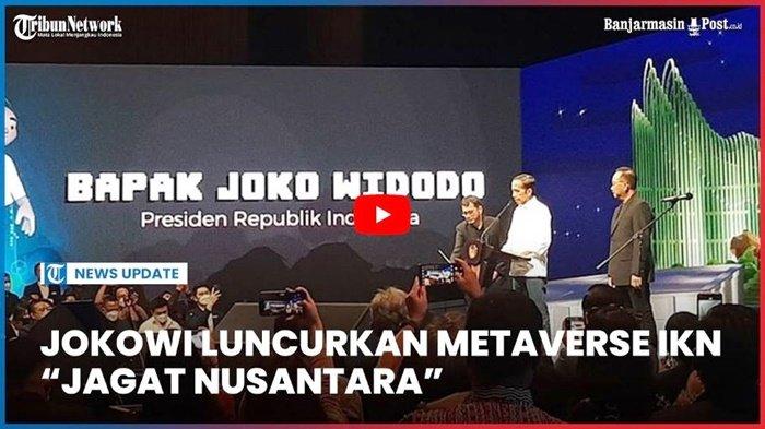 NEWS UPDATE Jokowi Luncurkan Metaverse IKN Jagat Nusantara, Bisa Nonton Film Hingga Konser Virtual