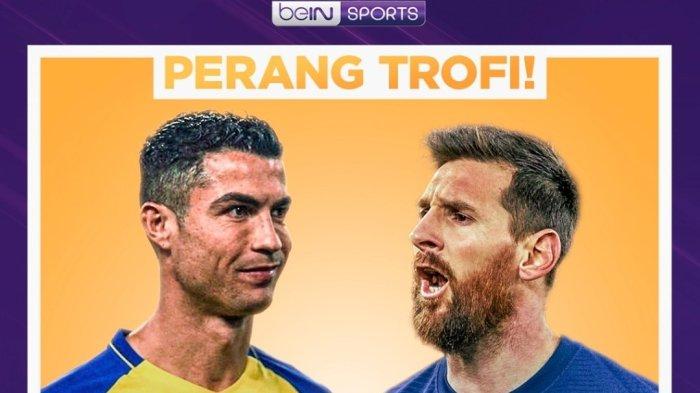 Link Streaming PSG vs Al Nassr - Al Hilal Live TV Online Bein 1, Kans Messi Main Malam ini