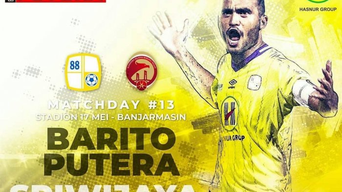 Susunan Pemain Barito Putera vs Sriwijaya FC di Pekan 13 Liga 1 2018 - Adhitya Harlan Kembali!