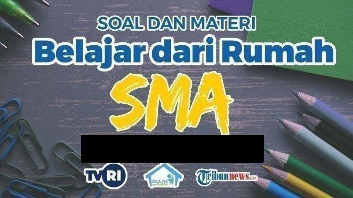 LINK Live Streaming TVRI Soal & Jawaban SMA Kelas 1-3 23 Juli 2020: Carilah Akar Persamaan Kuadrat