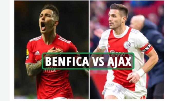 Link Live Streaming Benfica vs Ajax di Liga Champions Malam Ini, Duel 2 Tim Paling Sukses di Eropa