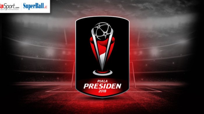 Jadwal Siaran Langsung Bola Akhir Pekan : Final Piala Presiden 2018 Perebutan Posisi 3 dan 1