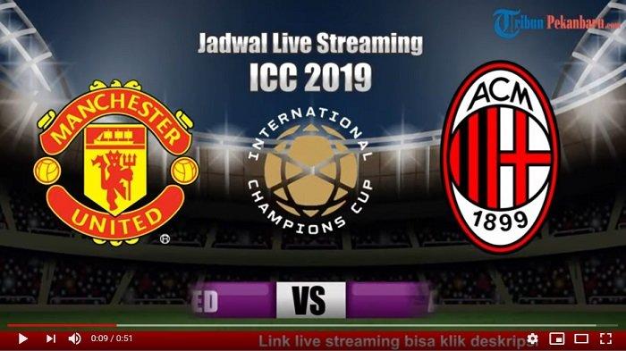 Live Streaming Manchester United vs AC Milan di ICC 2019 Dapat Diakses di Mola TV Malam ini
