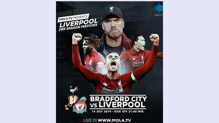 Live Mola TV - Jadwal Liverpool vs Bradford City di Laga Ujicoba Pramusim 2019, Misi Kedua The Reds