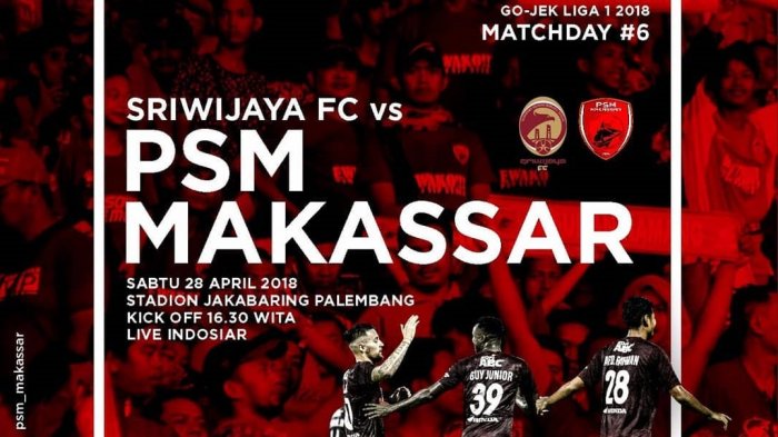 Live Streaming Indosiar Sriwijaya FC vs PSM Makassar Pukul 15.30 WIB, Live Indosiar dan Vidio.com