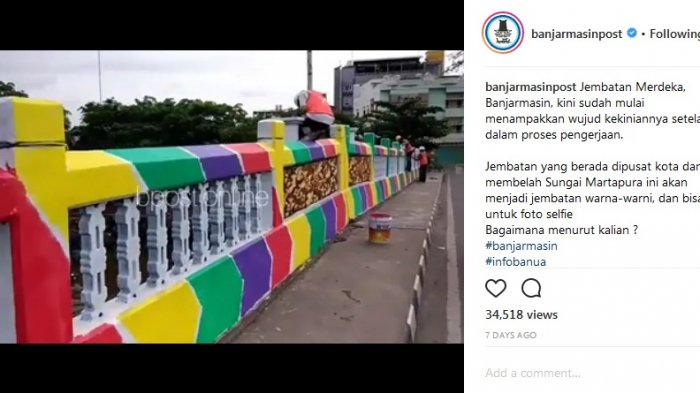 Jembatan Ini Dicat Warna Warni, Skycapercity Banjarmasin Protes dan Buat Tagar Save Jembatan Merdeka
