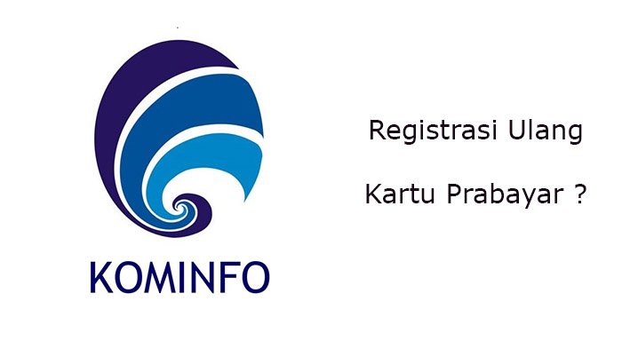 Dapat SMS dari KOMINFO? Diminta Registrasi Ulang Nomor HP mu, Begini Caranya