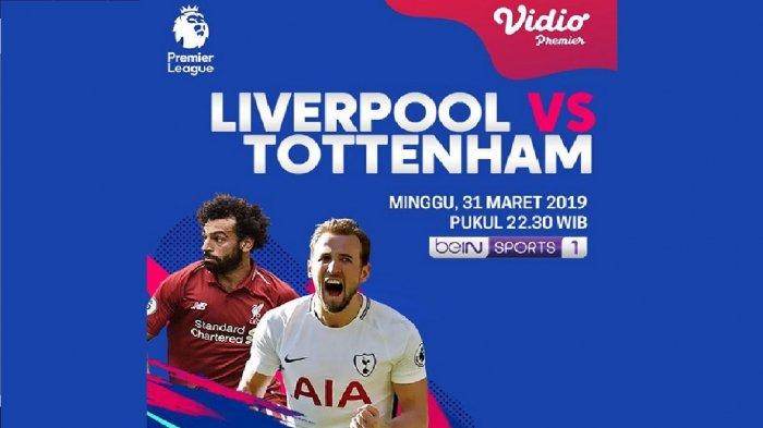 Link Live Streaming Liverpool vs Tottenham Liga Inggris di RCTI, Misi Jauhi Manchester City