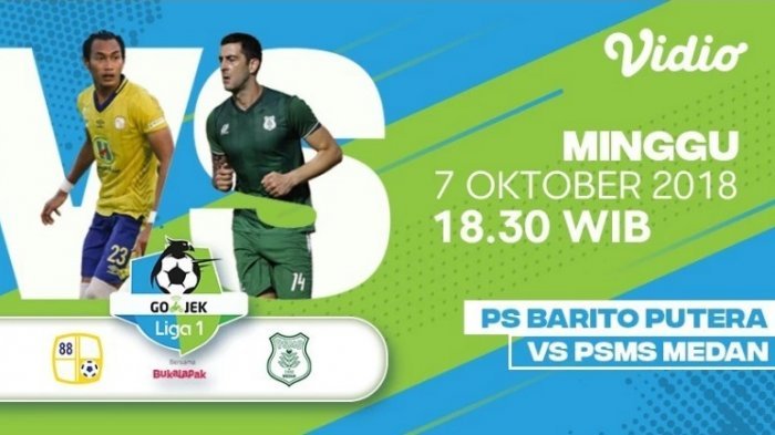 SAKSIKAN! Live Streaming Barito Putera vs PSMS Medan Liga 1 2018 - Link Vidio.com di Sini