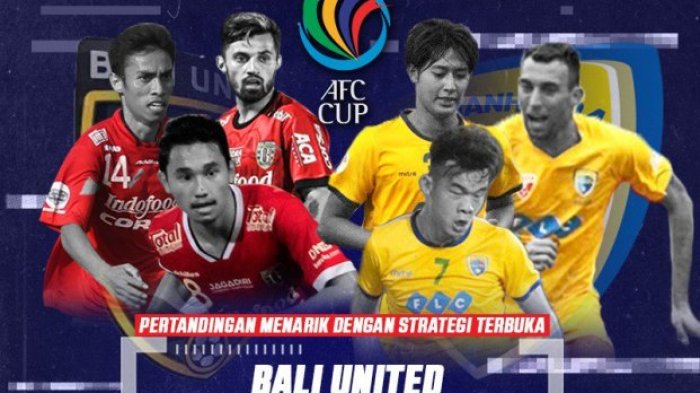 Jadwal Siaran Langsung RCTI Bali United vs FLC Thanh Hoa Hari Ini di Grup G Piala AFC 2018