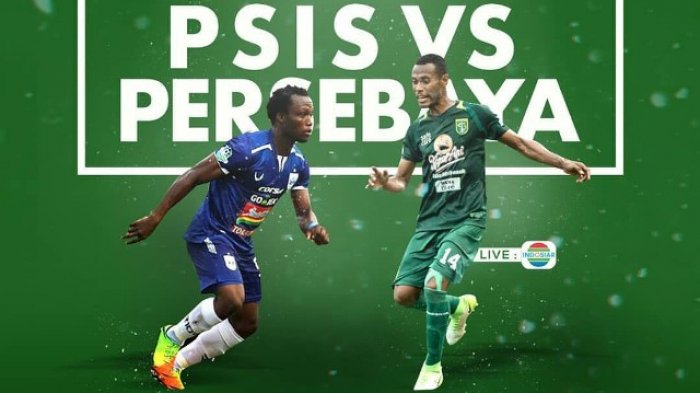 Link Live Streaming PSIS Semarang vs Persebaya via Streaming Indosiar Liga 1 2018, Sesaat Lagi!