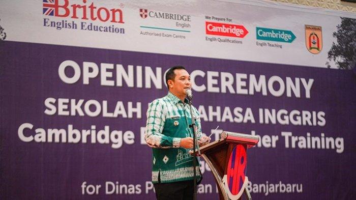 Buka Cambridge English Teacher Training Stage 2, Wali Kota : Wujudkan Banjarbaru Kota Pendidikan