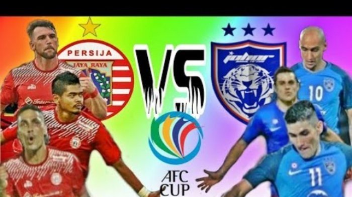 Jadwal Siaran Langsung (Live TV) Persija vs Johor Darul Takzim (JDT) Piala AFC Live RCTI Malam Ini