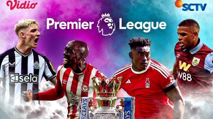 Jadwal Liga Inggris Siaran TV SCTV Ada Newcastle dan Nottingham, Chelsea—Man United Live Streaming