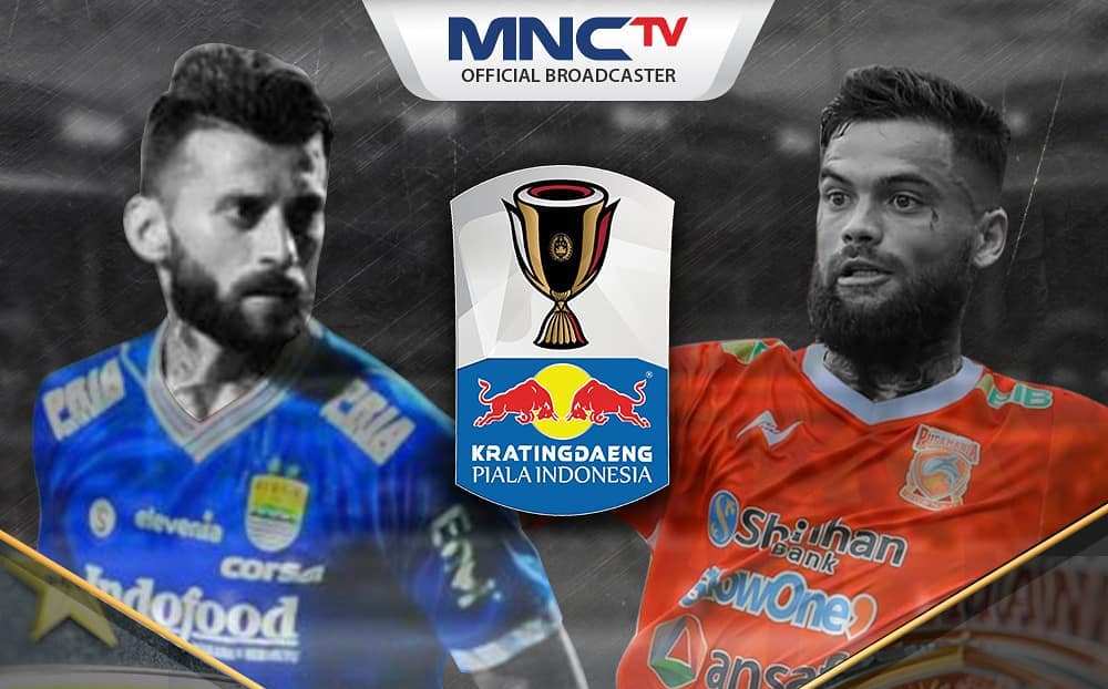 jadwal-dan-live-streaming-mnc-tv-persib-bandung-vs-borneo-fc-di-piala-indonesia-20182019.jpg