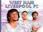 Ini-link-Live-Streaming-SCTV-bola-West-Ham-vs-Liverpool-siaran-langsung-gratis-Liga-Inggris.jpg