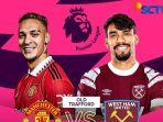 Jadwal-siaran-langsung-SCTV-Liga-Inggris-Man-United-vs-West-Ham.jpg