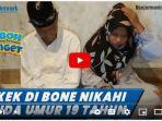 Kakek-di-Bone-viral-nikahi-janda-muda.jpg