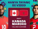 Live-streaming-gratis-bola-piala-dunia-2022-Kanada-vs-Maroko-tv-online-vidio.jpg