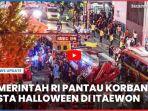 Pemerintah-Indonesia-memantau-perkembangan-tragedi-pesta-Halloween-di-Itaewon.jpg