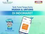 Tarik-tunai-tanpa-Kartu-di-Indomaret-akan-mendapatkan-produk-secara-gratis.jpg