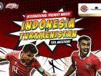 jadwal-jam-siaran-langsung-RCTI-streaming-Timnas-Indonesia-vs-Turkmenistan.jpg