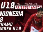 ujicoba-timnas-u-19-vs-dinamo-zagreb-disiarkan-lewat-channel-net-tv-dan-live-streming-mola-tv.jpg