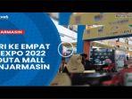 video-Hari-ke-Empat-REI-Expo-2022-di-Duta-Mall-Banjarmasin.jpg