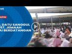 video-Haul-Datu-Sanggul-Ke-257-Jemaah-Mulai-Berdatangan.jpg