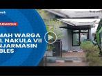 video-Rumah-Warga-di-Jalan-Nakula-VII-Banjarmasin-Ambles.jpg
