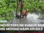 video-Sumur-Bor-Diduga-Keluarkan-Gas-di-Desa-Jirak-Tabalong-Kini-Terendam.jpg