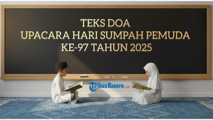 Teks Doa Upacara Hari Sumpah Pemuda ke-97 Tahun 2025, Lengkap dengan Susunan Acara