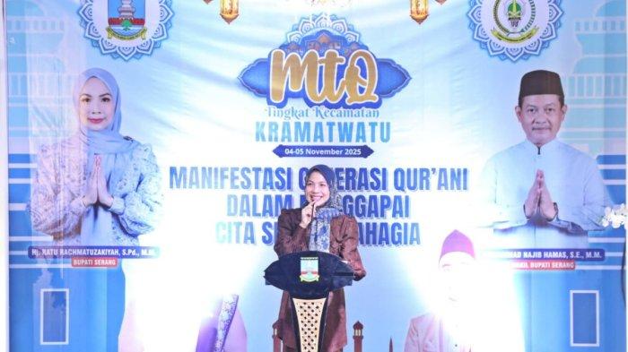 Buka MTQ di Kramatwatu, Bupati Serang : Misi Besar Tingkatkan SDM Unggul dan Berakhlakul Karimah