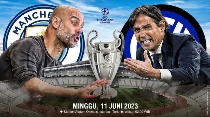 Gratis! Ini Daftar Channel TV Live Final Liga Champions 2023 Man City vs Inter Milan