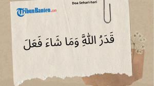 Berikut-arti-lafal-Qadarullah-Wa.jpg