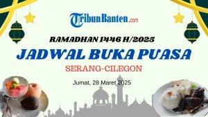 Jadwal Buka Puasa Hari Ini, Jumat 28 Maret 2025 di Serang-Cilegon dan Sekitarnya