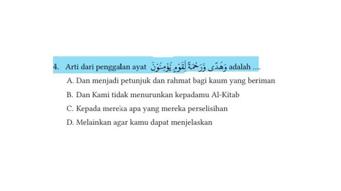 Kunci Jawaban PAI Kelas 7, Arti dari Penggalan Ayat وَهُدًى وَّرَحْمَةً لِّقَوْمٍ يُّؤْمِنُوْنَ